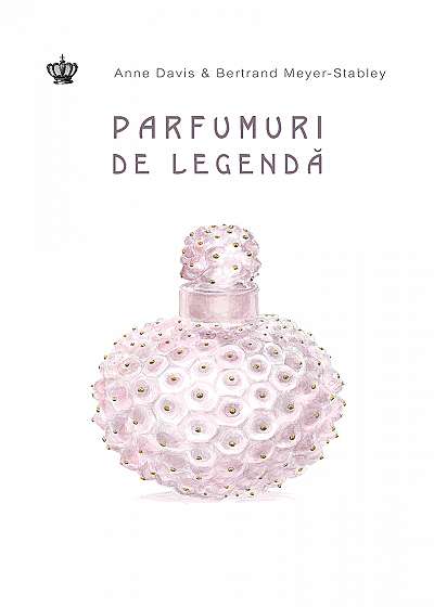 Parfumuri de legendă