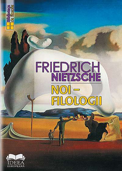 Noi-filologii - Friedrich Nietzsche