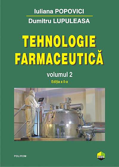 Tehnologie farmaceutică. (Vol. II)