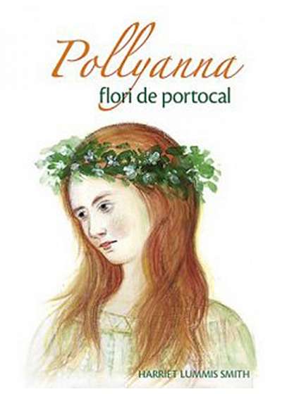 Pollyanna, flori de portocal (Vol. III)