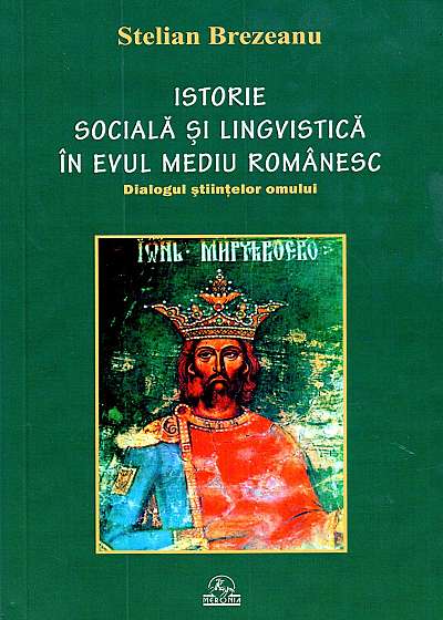 Istorie Sociala Si Lingvistica In Evul Mediu Romanesc