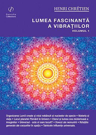 Lumea fascinantă a vibrațiilor (Vol.1)