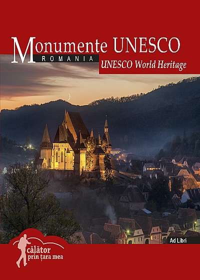 Monumente UNESCO (Calator prin tara mea)