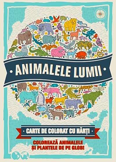 Animalele lumii. Carte de colorat cu hărti
