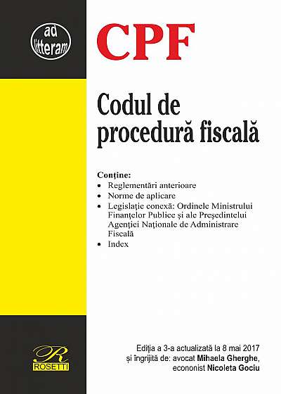 Codul de procedură fiscală. Ediția a 3-a, actualizată 8 mai 2017