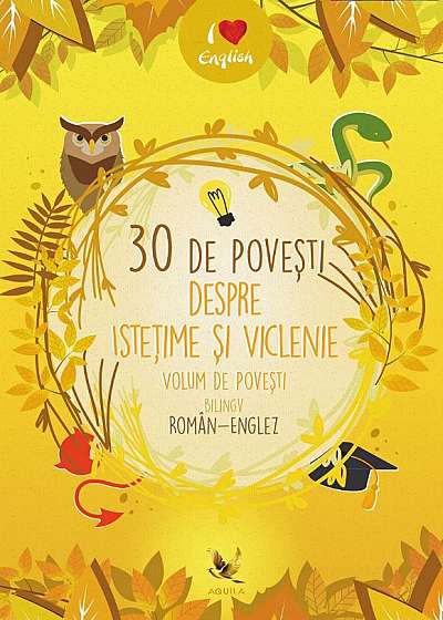 30 de povești despre istețime și viclenie. Volum de povești bilingv român-englez