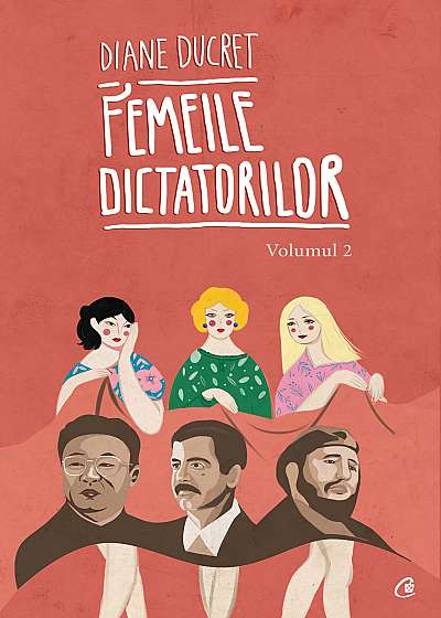 Femeile dictatorilor (Vol. 2)