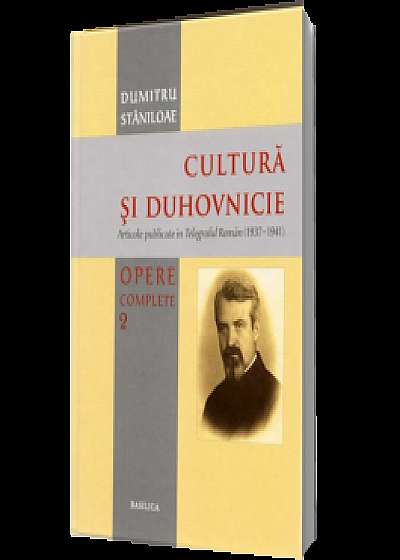 Cultură și Duhovnicie - Vol 2 - articole publicate în Telegraful Român (1937-1941)