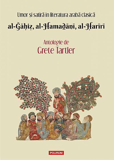 Umor si satira in literatura araba clasica. Antologie de Grete Tartler