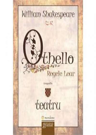 Othello. Regele Lear