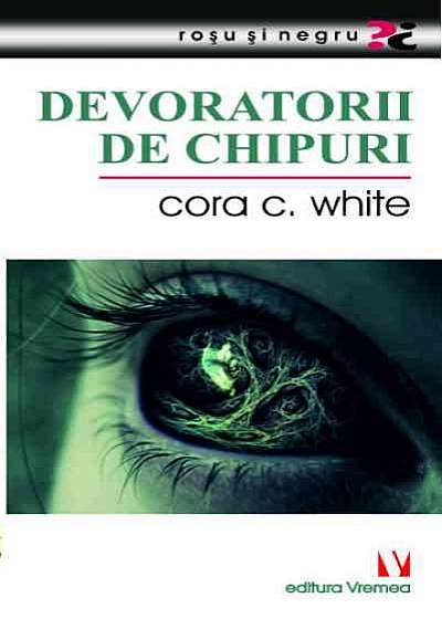 Devoratorii de chipuri - Cora C. White