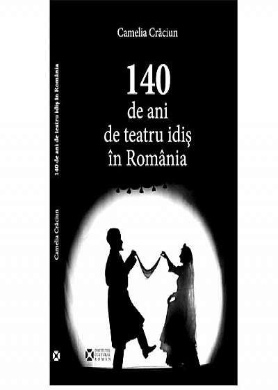 140 de ani de teatru idis in Romania