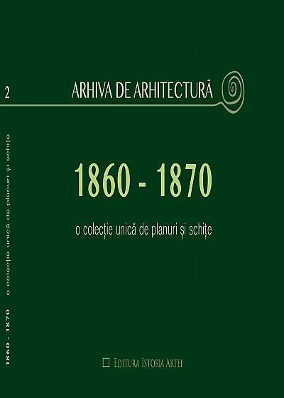Arhiva de arhitectura 1860-1870, o colectie unica de planuri si schite
