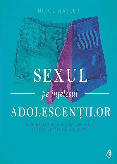 Sexul pe înțelesul adolescenților