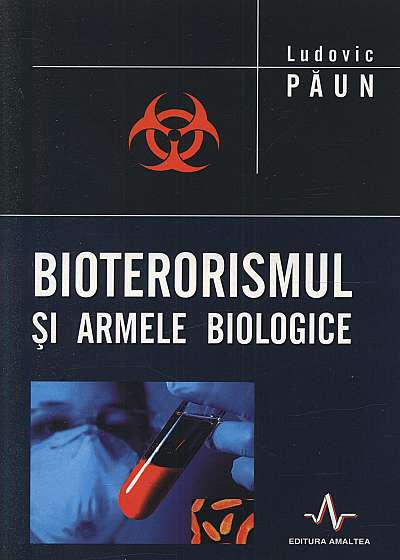 Bioterorismul si armele biologice