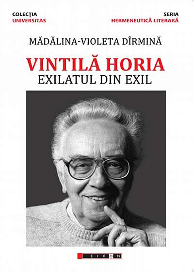 Vintila Horia - Exilatul din exil