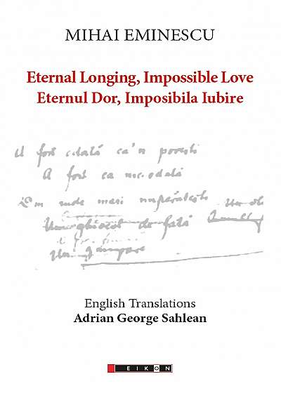 Eternal Longing, Impossible Love – Eternul Dor, Imposibila Iubire (English Translations Adrian George Sahlean)