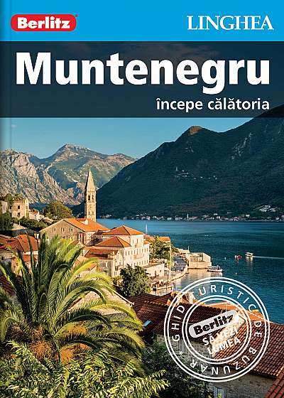 Muntenegru: Incepe calatoria