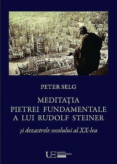 Meditatia Pietrei Fundamentale a lui Rudolf Steiner