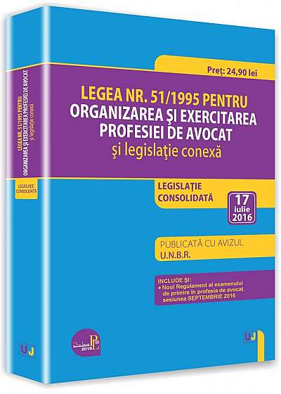 Legea nr. 51/1995 pentru organizarea si exercitarea profesiei de avocat si legislatie conexa