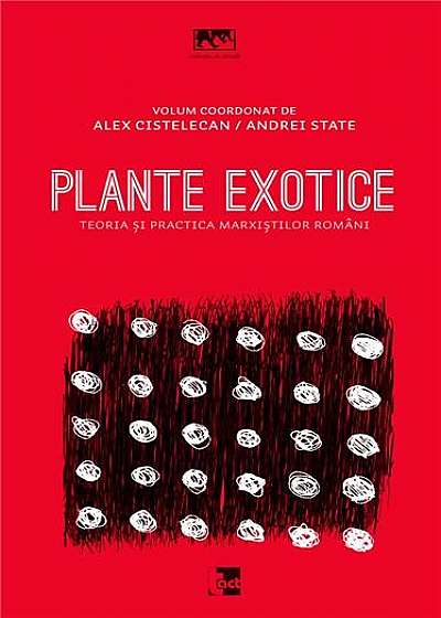 Plante exotice - Teoria si practica marxistilor romani