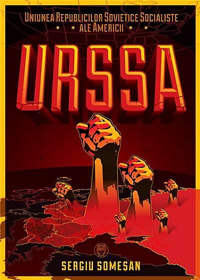 URSSA - Uniunea Republicilor Sovietice Socialiste ale Americii