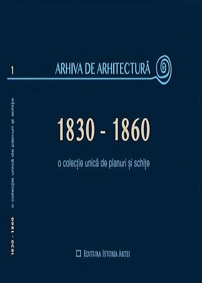 Arhiva de arhitectura 1830-1860