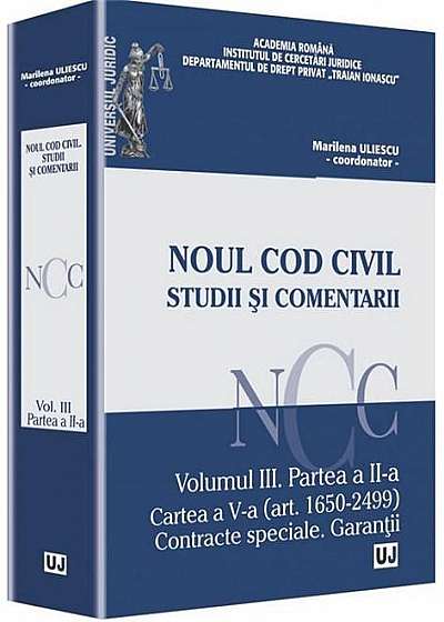 Noul Cod civil - Studii si comentarii - Volumul III P. a II-a Cartea a V-a