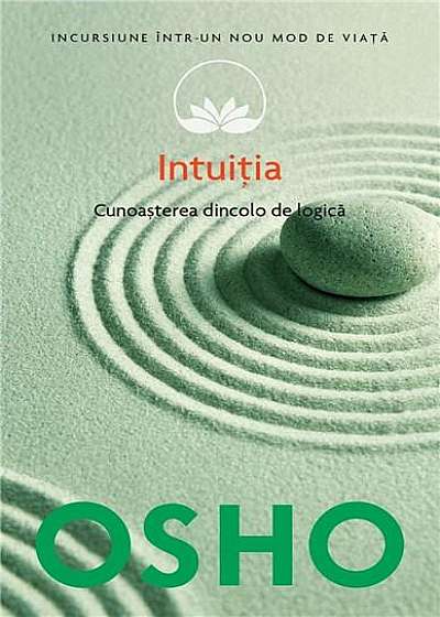 Osho. Intuitia (vol. 10)