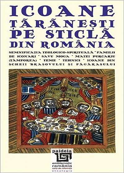 Icoane taranesti pe sticla din Romania / Peasant icons on glass from Romania (mare)