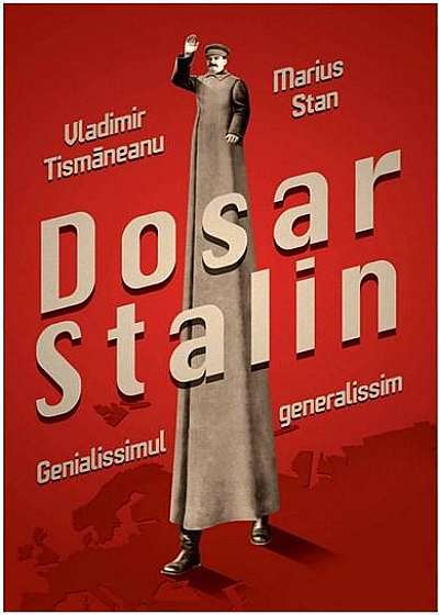 Dosar Stalin - Genialissimul generalissim