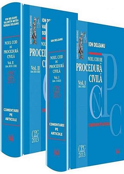 Noul Cod De Procedura Civila - Vol. I - II