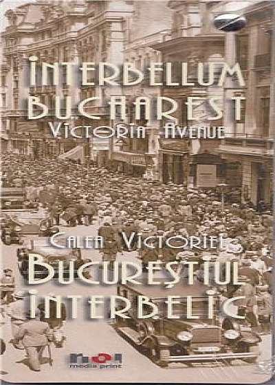 Album evantai - Bucurestiul interbelic - Calea Victoriei romana - engleza
