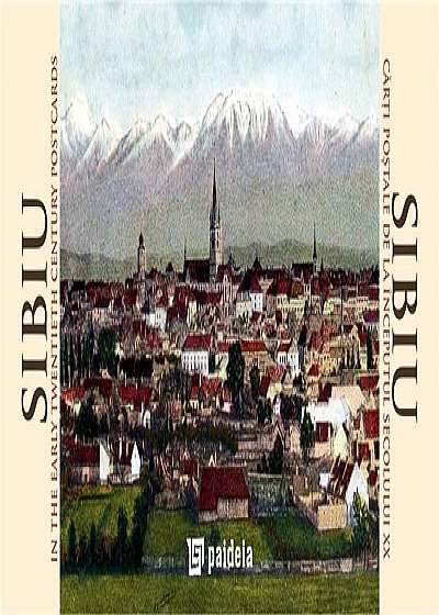 Sibiu - carti postale de la inceputul secolului XX