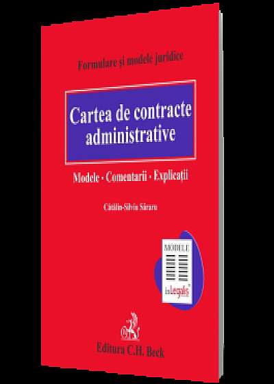 Cartea de contracte administrative. Modele. Comentarii. Explicatii