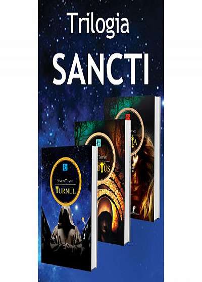 Set de carti trilogia Sancti. Sanctus, Cheia, Turnul
