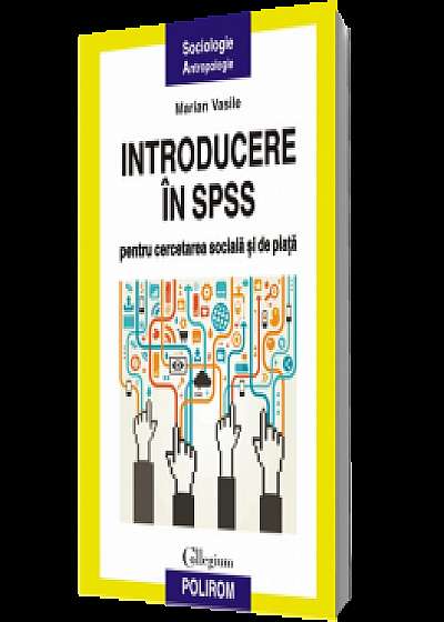 Introducere in SPSS pentru cercetarea sociala si de piata