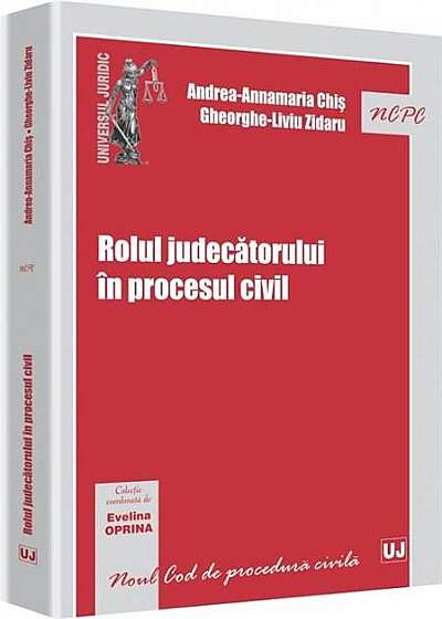 Rolul judecatorului in procesul civil
