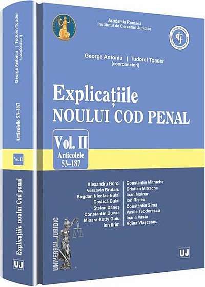 Explicatiile noului Cod penal. Vol. II. Art. 53-187