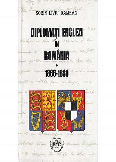 Diplomati englezi in Romania - 1866-1880