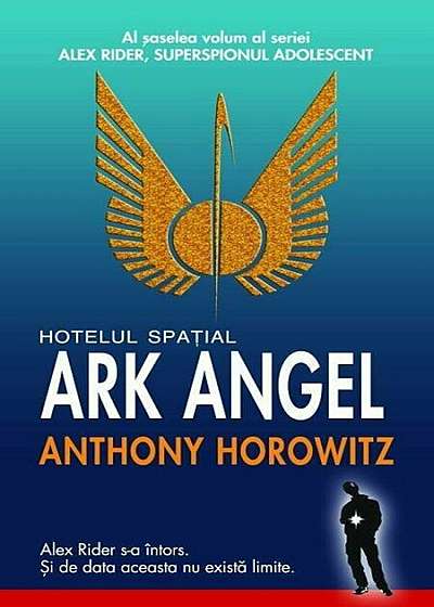 Hotelul spatial Ark Angel, Alex Rider, superspionul adolescent, Vol. 6