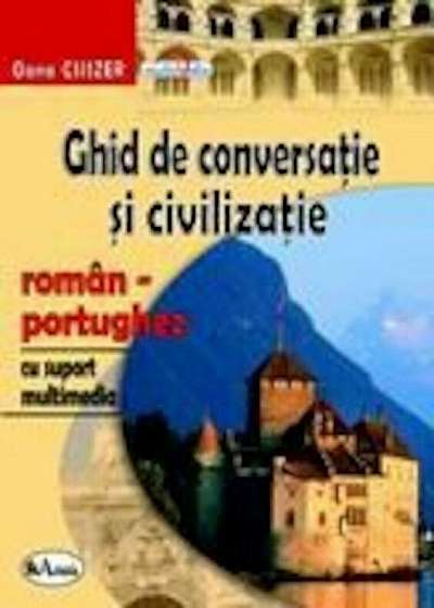Ghid de conversatie si civilizatie roman-portughez, cu CD