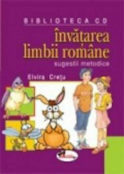 Coperta cărții Invatarea limbii romane. Sugestii metodice de Elvira Cretu