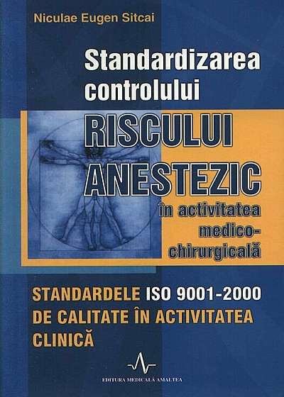 Standardizarea controlului riscului anestezic in activitatea medico-chirurgicala