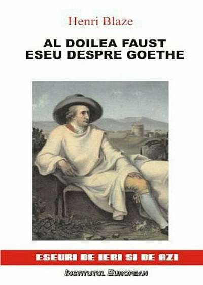 Al doilea Faust: Eseu despre Goethe