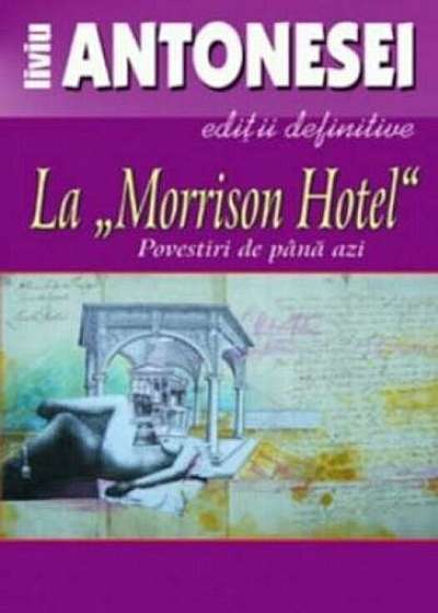 La Morrison Hotel. Povestiri de pana azi