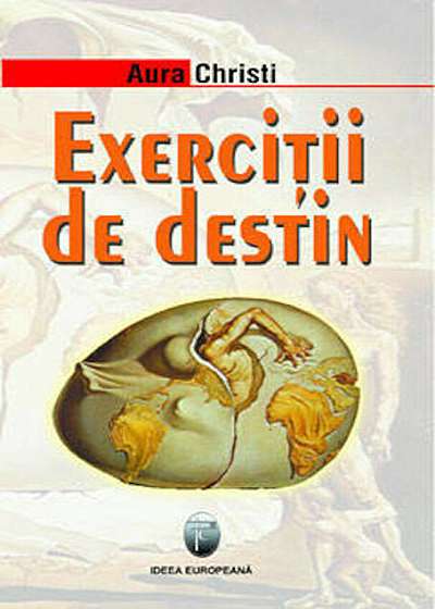 Exercitii de destin