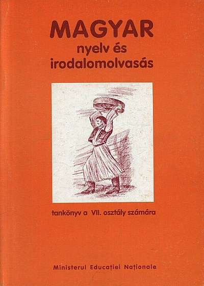 Magyar nyelv es irodalomolvasas. Manual de limba si literatura maghiara pentru clasa a VII-a