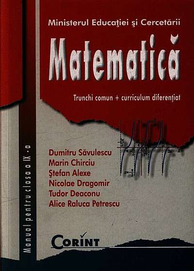 Matematica. Trunchi comun + curriculum diferentiat. Manual pentru clasa a IX-a