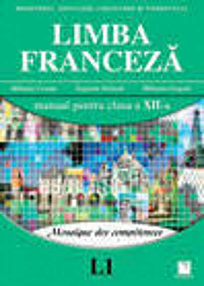 Limba franceza L1. Manual clasa a XII-a